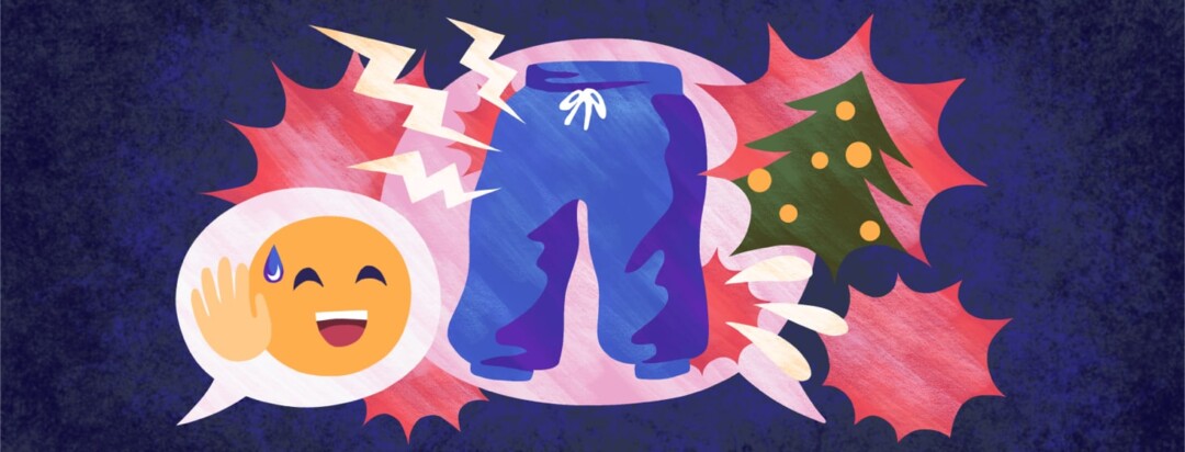 Speech bubbles show an embarrassed emoji face, a Christmas tree, and a pair of pants with spikes of pain radiating from it.